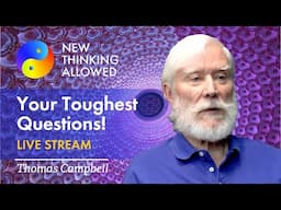 Bring Your Toughest Questions to Tom Campbell