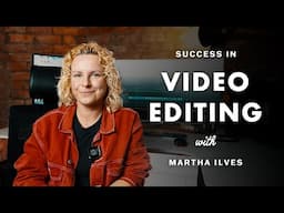 How to be a better editor | Maretha Ilves on Video Editing
