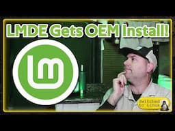 LMDE Gets OEM Install and Other Linux Mint Updates