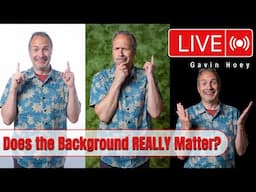 Does the Background REALLY Matter?... LIVE!