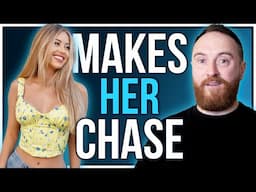 The Psychology of How to Make Women Chase You