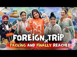 Foreign Trip - Packing And Finally Reached | RS 1313 VLOGS | Ramneek Singh 1313