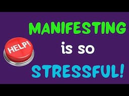 STTT: Why is MANIFESTING so frustrating???