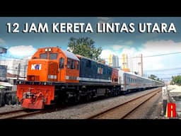 12 Jam Hunting Kereta Api Angkutan Lebaran Lintas Utara