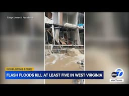 Flash flooding kills at least 5 in West Virginia