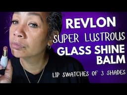 Revlon Super Lustrous Glass Shine Balm Lipsticks - Lip Swatches of 3 Shades | Honeygirl K