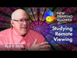 On Being a Remote Viewing Student with Paul H. Smith (4K Reboot)