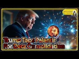 Big Beautiful Data Consolidation | Donald Trump Taps Palantir
