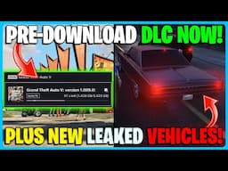 PRE-DOWNLOAD DLC Early! PLUS New Leaked DLC Cars! GTA Online Money Fronts!