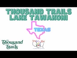 Thousand Trails Lake Tawakoni ✅