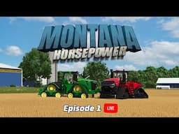 🔴 LIVE - NEW SERIES - Montana Horsepower - Welcome to the Farm! - FS25