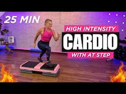 High Intensity CARDIO With a Step - 25 min quick Sweat