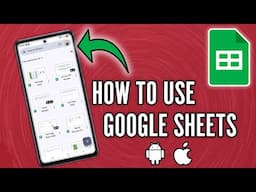 How to Use Google Sheets App iPhone and Android (2025)