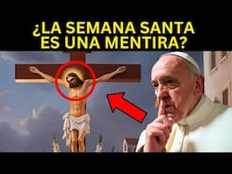 🚨 Revelan VERDAD OCULTA de la Semana Santa: No lo vas a creer! ¿Es PAGANA? (Iglesia Católica Pascua)