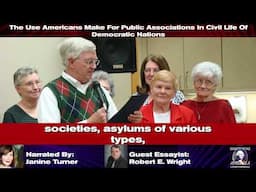 Robert E. Wright | The Use Americans Make For Public Associations In Civil Life  | Essay 67