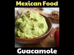 Guacamole | Top 10 Mexican Foods | Mexican Cuisine | English