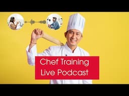 Chef Training | Live Podcast
