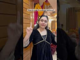 Stay fit without workout #weightloss #fitness #minivlog