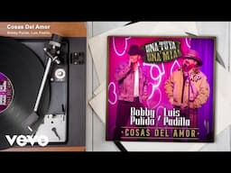 Bobby Pulido, Luis Padilla - Cosas Del Amor (En Vivo / Audio)
