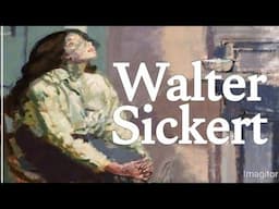 The Mysterious Art of Walter Sickert  A Dive into His Life and Legacy