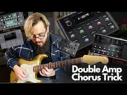 Try this Double Amp 3D Chorus Trick in your modeler!