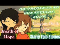 Breath Of Hope - An Original 4k Sub Special Song [4k Sub Special] [Music Lyrics] [Original Song]