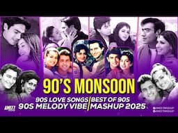 90s Monsoon Love Mashup | AMEET Mashup | 90s Love Songs |90s Hits Hindi Songs |Best of 90s Love Hits