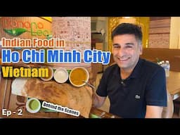 Ep 2  Ho Chi Minh City, Vietnam | Indian Food in Vietnam | Behind the Scene | South Vietnam Tour