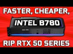 Intel’s New GPU is Perfect - B780 Specs & Release Date