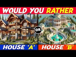 Would You Rather… LUXURY Dream House Edition 🤑🏠💰