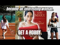 Feminine High-Value Hobbies That INSTANTLY Make You More Interesting