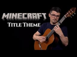Minecraft Title Theme | Classical Guitar Cover
