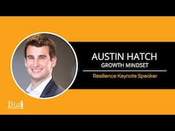 Austin Hatch - Resilience Keynote Speaker - Growth Mindset