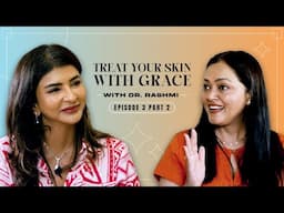 Beauty With Lakshmi | OG International Skin Dr. Rashmi Shetty Guide to Self-care | Episode 3 Part 2