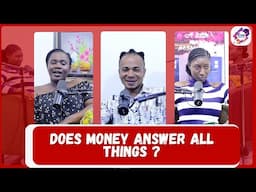 DOES MONEY ANSWER ALL THINGS?