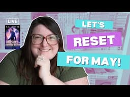 May 2025 Reading Reset | Reading and Channel Plans Coming Up |
