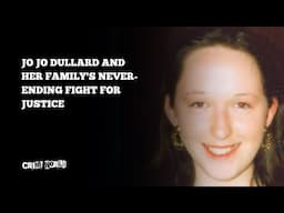 Jo Jo Dullard and her family's never-ending fight for justice