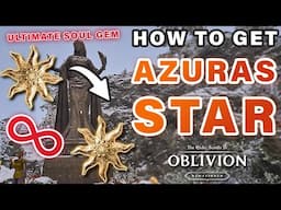 How To Get Azura's Star | The Ultimate Soul Gem (Reusable & Permanent) ► Oblivion Remastered