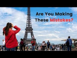 Making These Mistakes Could Ruin Your European Vacation