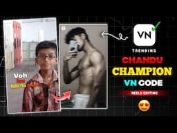 Chandu Champion Wala Reels Kaise Banaye | Vo Hass Raha Tha Mhujpe Trending Vn Video Editing