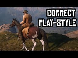 The Correct Way To Play Red Dead Redemption 2
