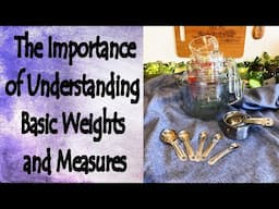 Why It Is Important to Know Your Weights and Measures