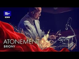 Atonement - Briony // Danish National Symphony Orchestra & Danish National Concert Choir