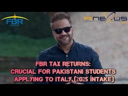 FBR Tax Returns: Crucial for Pakistani Students Applying to Italy (2025 Intake)