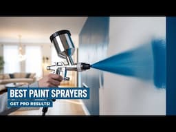 Top 5 Paint Sprayers That Even Pros Are Switching To [2025 Expert Picks]
