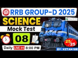 RRB Group D 2025 Science Mock #08 | RRB Group D MCQ | Science PYQ | Crazy Gk Trick | By Ketan Sir