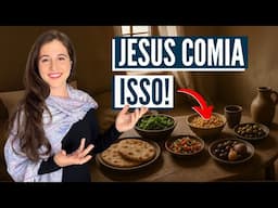 O QUE JESUS REALMENTE COMIA? Israel com Aline