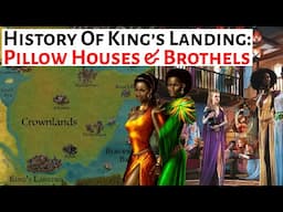 Pillow Houses & Brothels Of The City | History Of King's Landing | House Of The Dragon / ASOIAF Lore