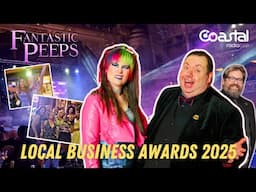 It's Awards Night! | Coastal Radio DAB LBA 2025 | Fantastic Peeps Special