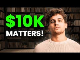 Why Everything Changes After $10K (Most People Aren’t Ready for This)